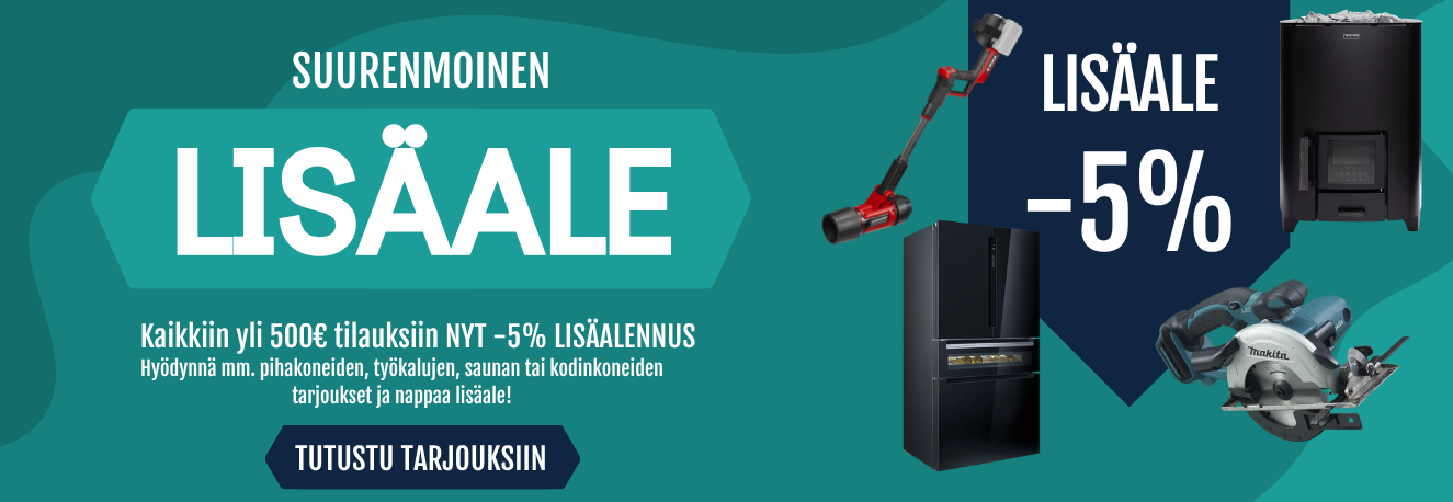 Suurenmoinen lisäalennus! Kaikkiin yli 500€ tilauksiin -5% lisäalennus!