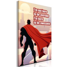 Canvas-taulu Artgeist I'm Not Here To Be Average, 1-osainen, pystysuuntainen, eri kokoja