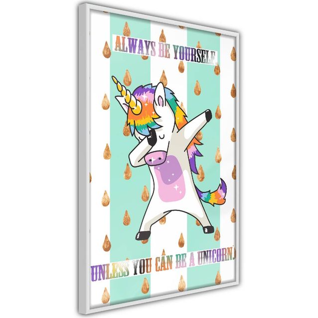 Juliste Artgeist Always Be Yourself kehyksillä eri kokoja