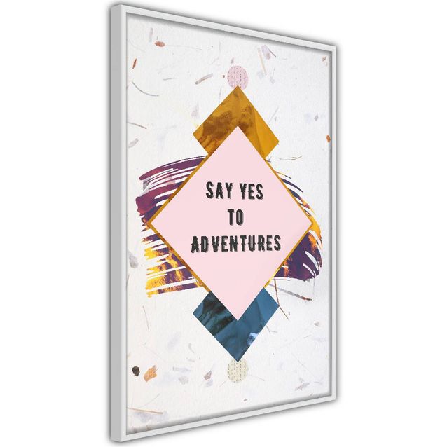Juliste Artgeist Say Yes to Adventures kehyksillä eri kokoja