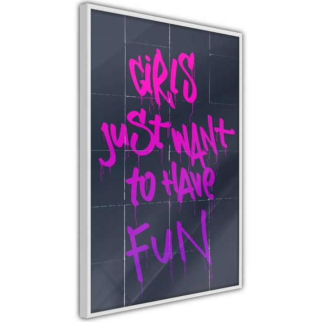 Juliste Artgeist Girls Just Want to Have Fun kehyksillä eri kokoja
