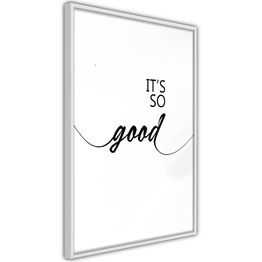 Juliste Artgeist It's so Good kehyksillä eri kokoja