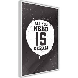 Juliste Artgeist All You Need Is Dream kehyksillä eri kokoja