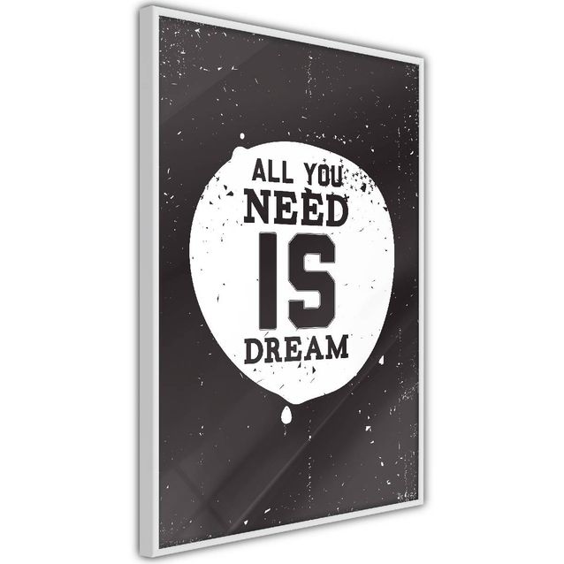 Juliste Artgeist All You Need Is Dream kehyksillä eri kokoja