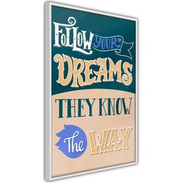 Juliste Artgeist Follow Your Dreams kehyksillä eri kokoja
