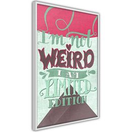 Juliste Artgeist I'm Not Weird kehyksillä eri kokoja