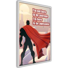 Juliste Artgeist I'm Not Here To Be Average kehyksillä eri kokoja