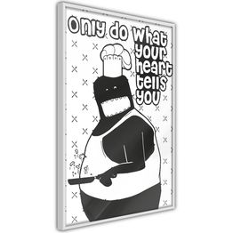 Juliste Artgeist Only Do What Your Heart Tells You kehyksillä eri kokoja