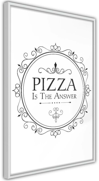 Juliste Artgeist Pizza is the Answer kehyksillä eri kokoja