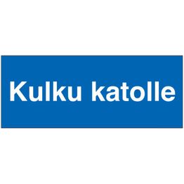 Merkintätarra "Kulku katolle", 10x4cm