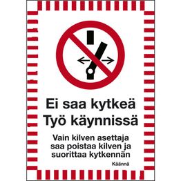 Merkintäkilpi "Ei saa kytkeä työ käynnissä", 15x20cm